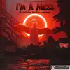 XOSFTR - I'm a Mess (feat. Aidan Skira, Rosey! & TheFuturr) - Single
